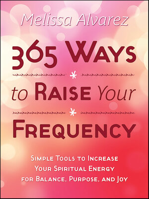 365 Ways to Raise Your Frequency - ebook
